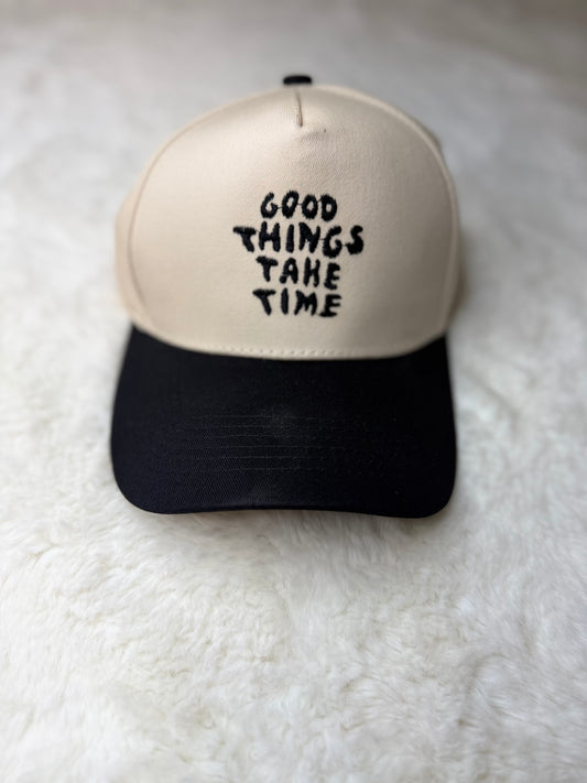 Good Things Take Time Embroidered Trucker Hat